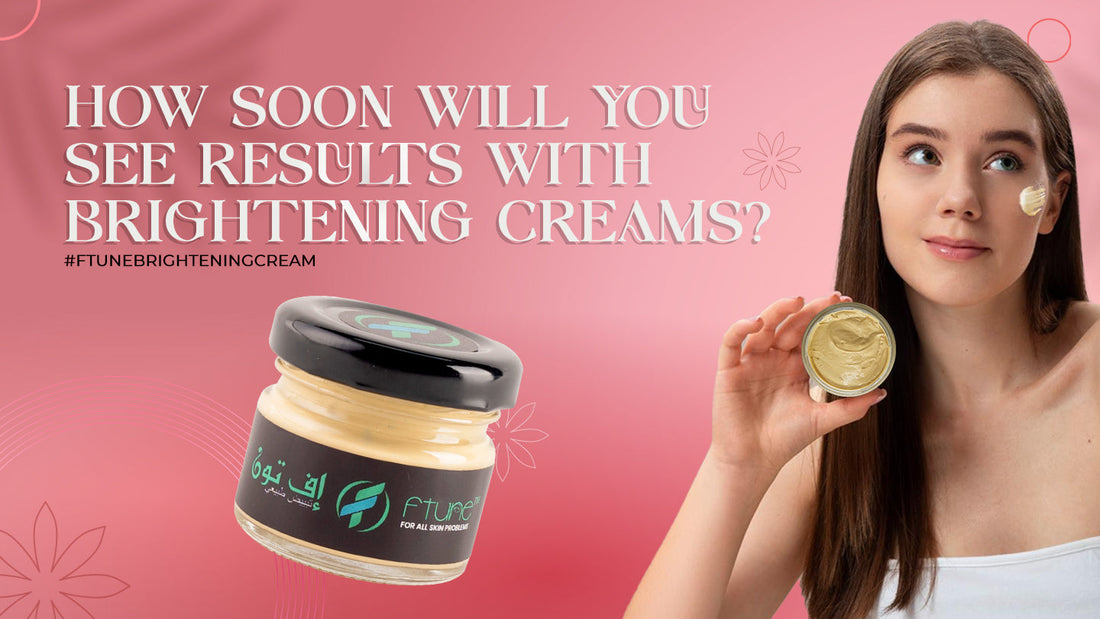 How Soon Will You See Results with Brightening Creams? β
